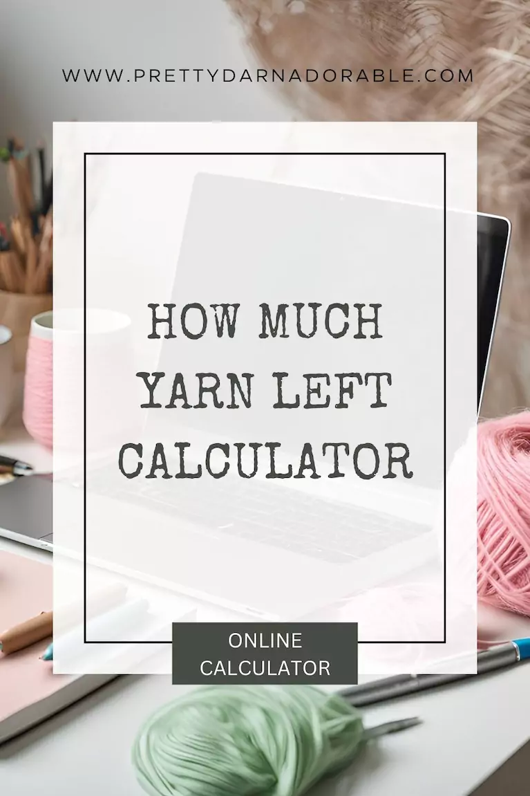 Quick Yarn Leftover Calculator for Crocheters