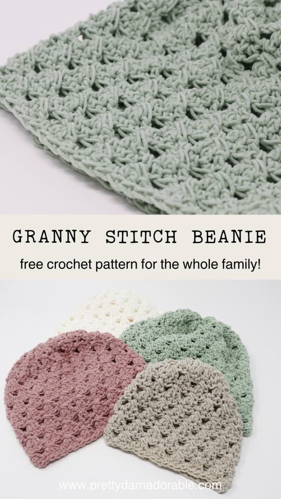 Close-up of a textured green crochet granny stitch beanie at the top, with four beanies in cream, pink, green, and beige below. Text: Granny Stitch Beanie—free crochet pattern for the whole family!.