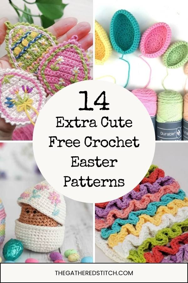 Collage of bright crochet Easter items—butterfly, egg, yarn balls, basket, rainbow blanket—plus text: 14 Extra Cute Free Crochet Easter Patterns and free printable gift tags. Free crochet pattern