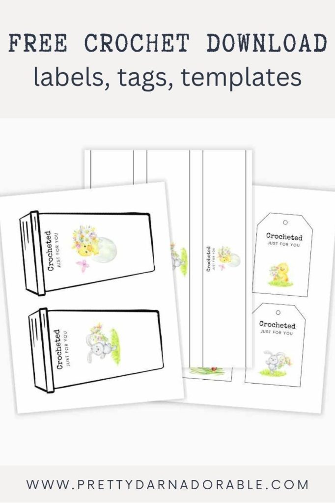 Printable crochet labels and tags with Easter bunnies and chicks, text: Free Crochet Download labels, tags, templates. www.prettydarnadorable.com. Free crochet pattern