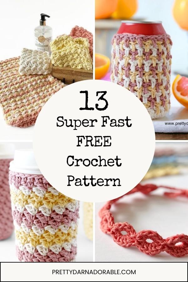 Collage of pastel crochet washcloths, cup cozies, and a bracelet; text: “13 Super Fast FREE Crochet Pattern” and “prettydarnadorable.com”. Free crochet pattern